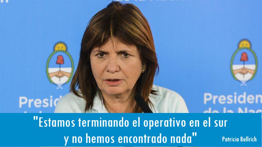 20180913 - Patricia Bullrich - Estamos terminando el operativo en el sur y no hemos encontrado nada.png