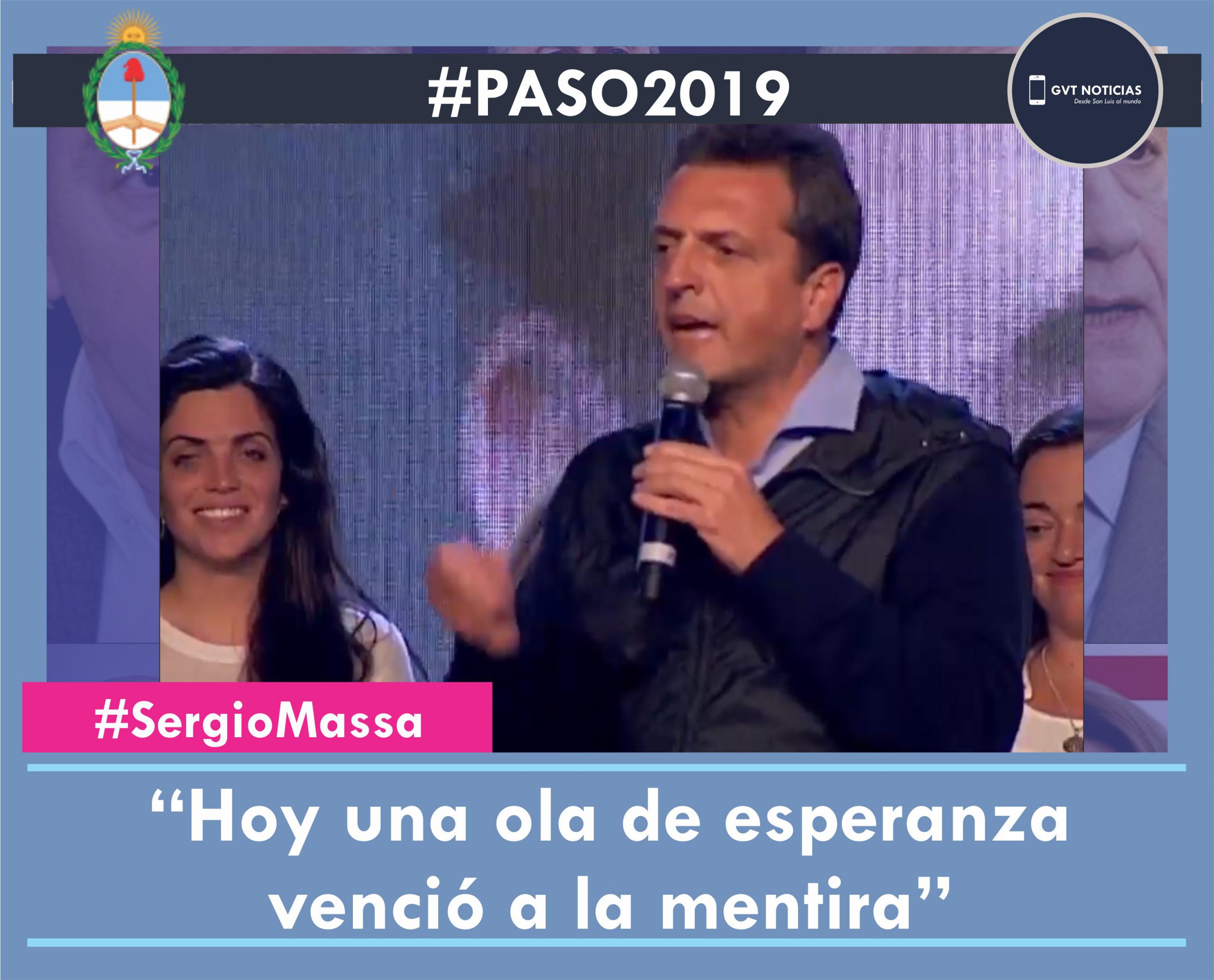 20190811 - Elecciones presidenciales 2019 - Sergio Massa - Hoy una ola de esperanza vencio a la mentira