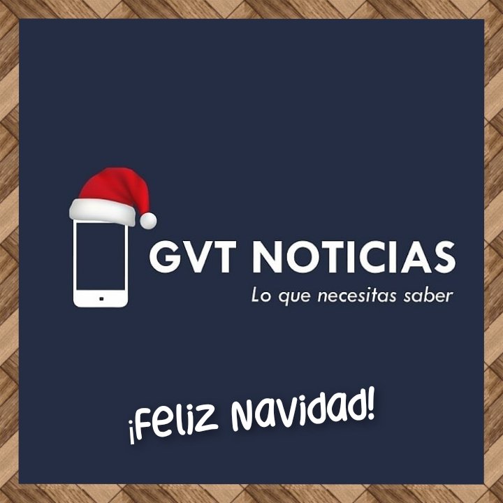 GVT Noticias, Felices Fiestas