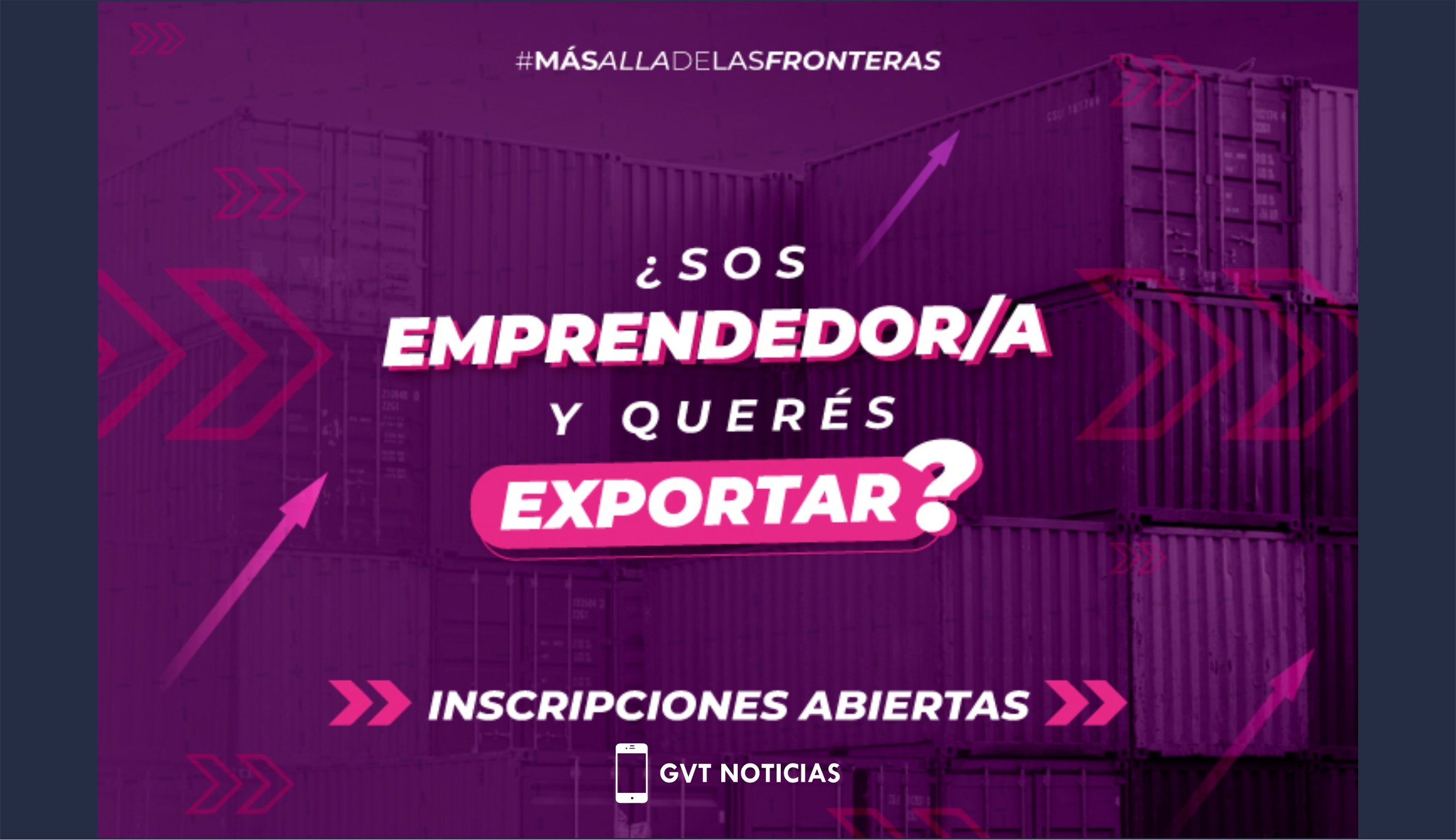 202210-Inscripciones abiertas a la tercera edición del Programa Desafío Exportador.