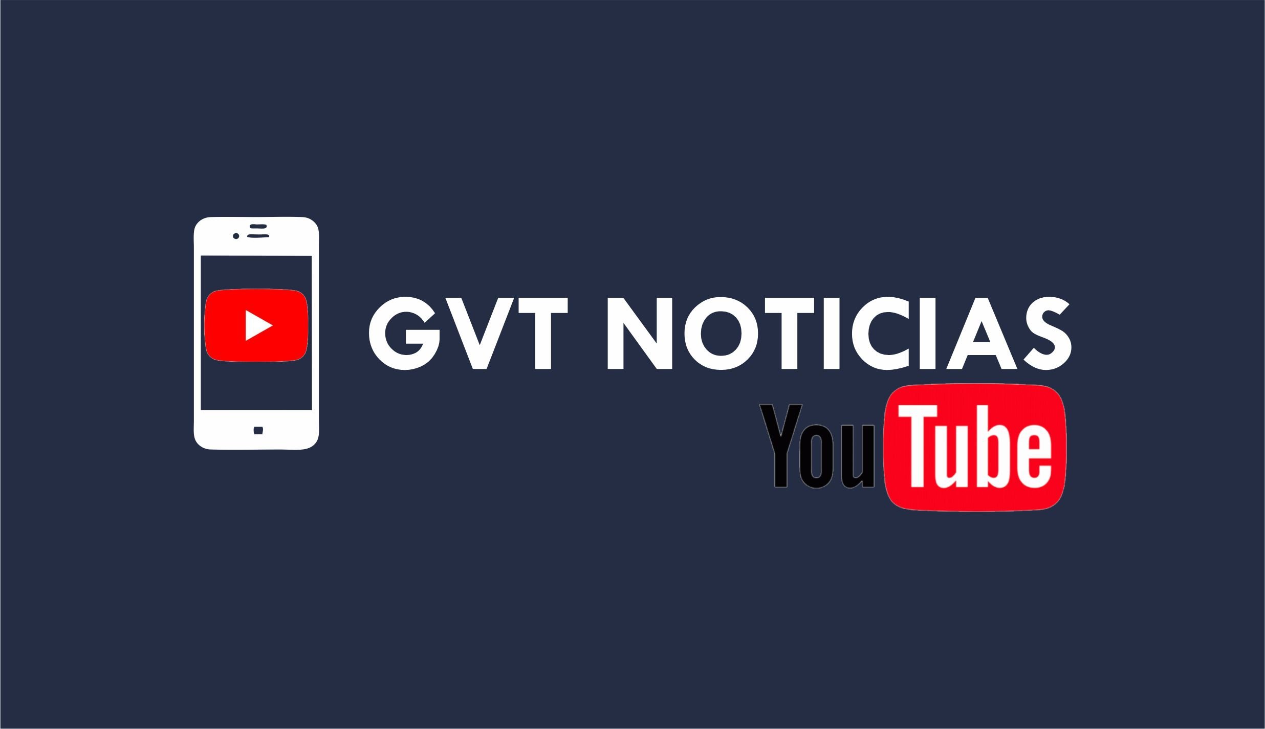 202301 - GVTNoticias - Canal - Youtube